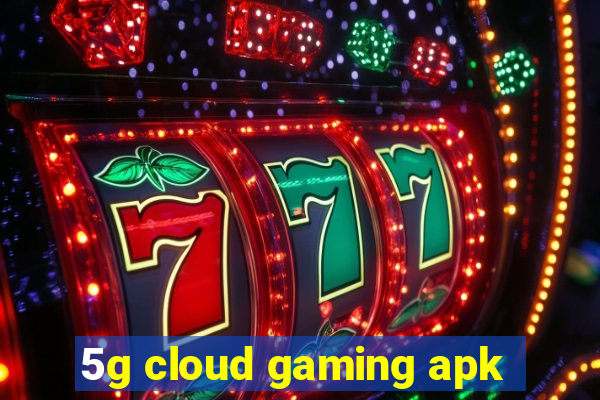 5g cloud gaming apk